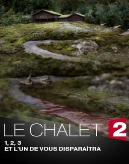série Le Chalet