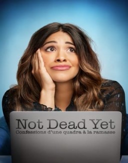 série Not Dead Yet : Confessions d’une quadra à la ramasse