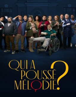 série Qui a poussé Mélodie?
